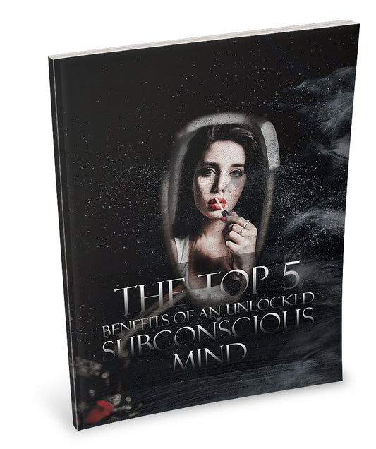 The Top 5 Benefits Of an Unlocked Subconscious Mind eBook