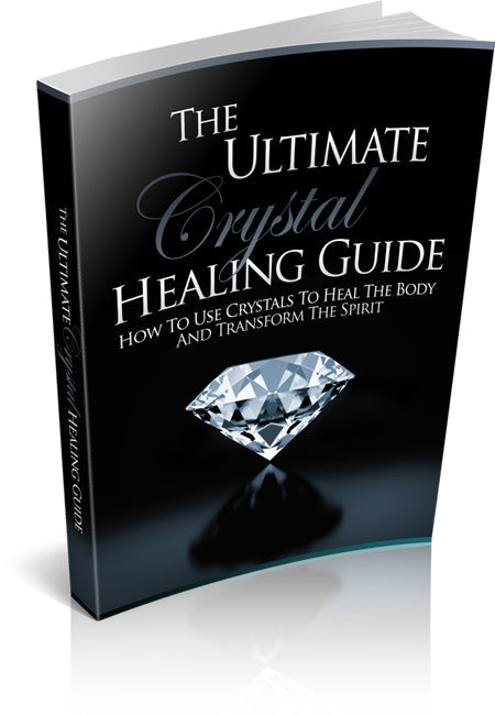 The Ultimate Crystal Healing Guide eBook