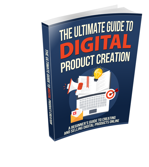 The Ultimate Guide To Digital Product Creation eBook