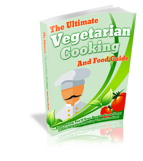 The Ultimate Vegetarian Cooking And Food Guide eBook