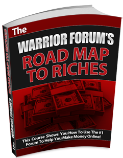 The Warrior Forum Road Map To Riches eBook