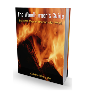 The Woodburner's Guide - Ways of Heating with Wood eBook