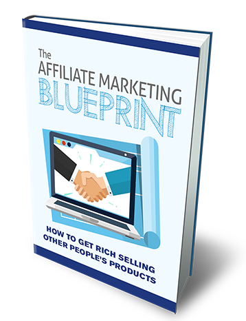 The Affiliate Marketing Blueprint eBook