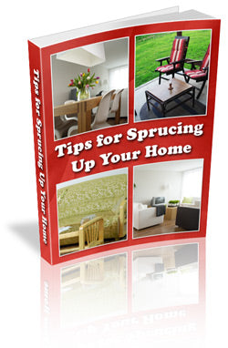 Tips For Sprucing Up Your Home eBook