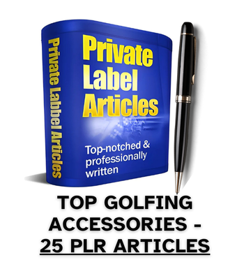 Top Golfing Accessories PLR Article Pack - 25 PLR Articles