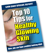 Top Ten Tips for a Healthy Glowing Skin eBook