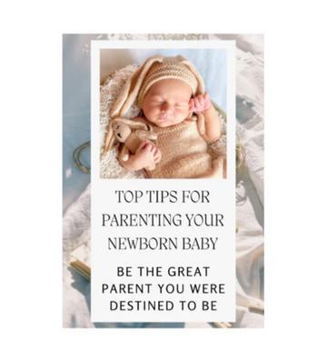Top Tips For Parenting Your Newborn Baby eBook