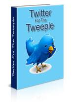 Twitter for the Tweeple eBook