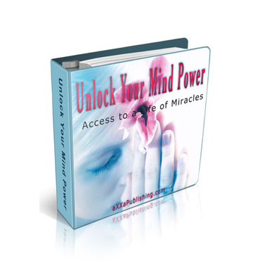 Unlock Your Mind Power - Access to a Life of Miracles eBook