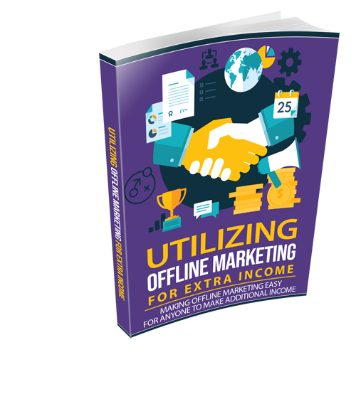 Utilizing Offline Marketing For Extra Income eBook