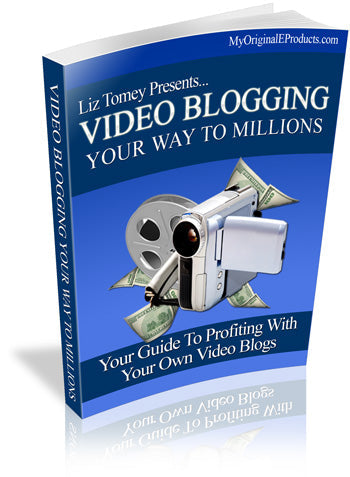 Video Blogging Your Way To Millions eBook
