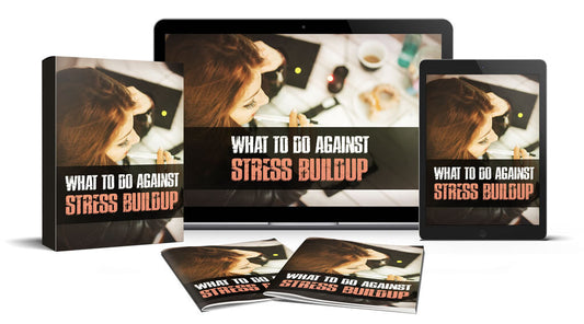 What To Do Against Stress Build Up eBook