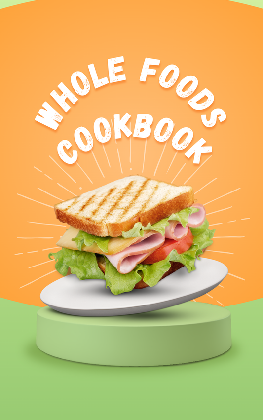 Whole Foods Cookbook - Alternative Medicine Free Recipes eBook