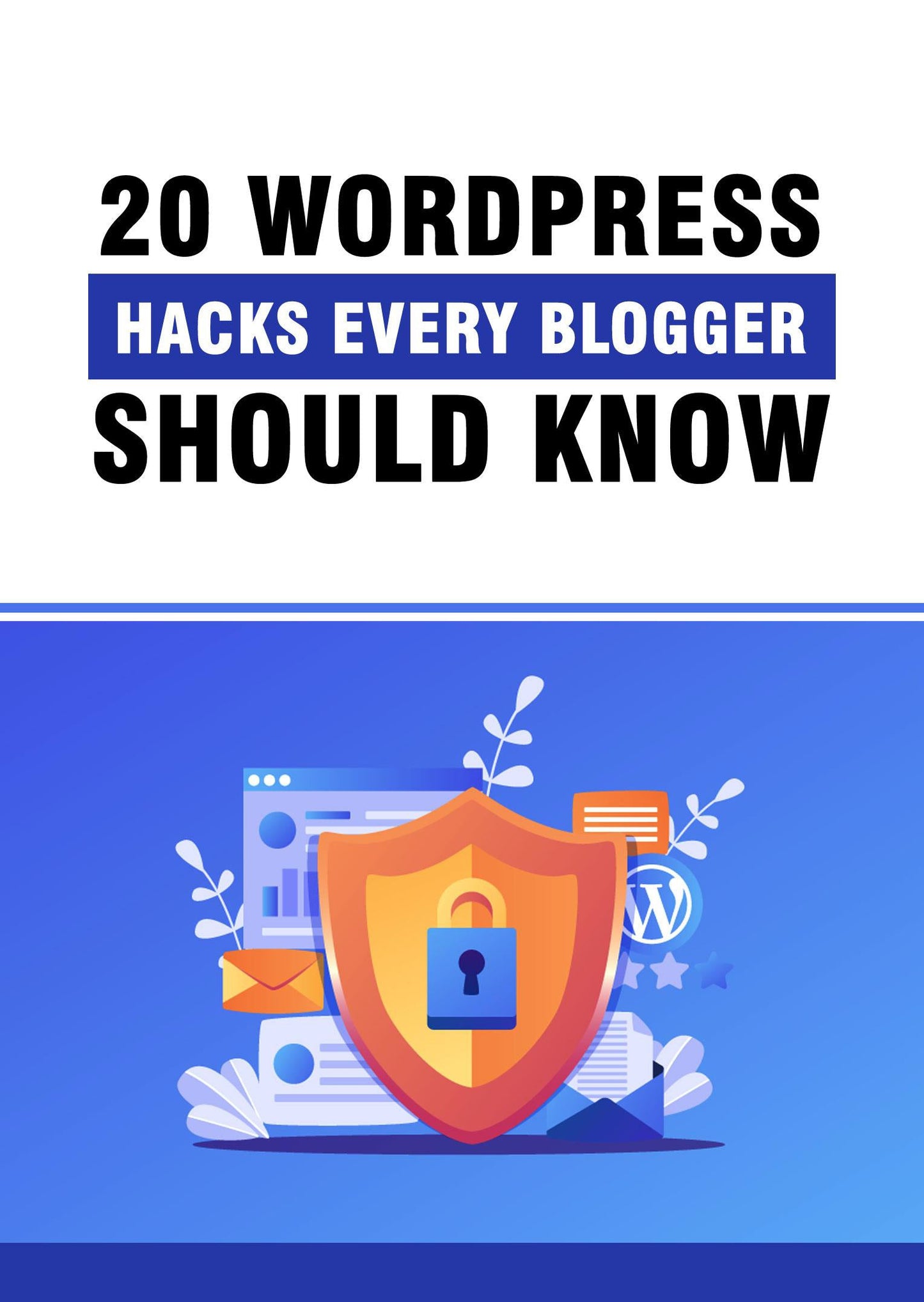 WordPress Hacks Every Blogger Should Know eBook