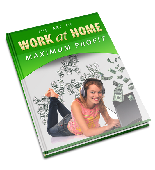 Work At Home For Maximum Profits eBook