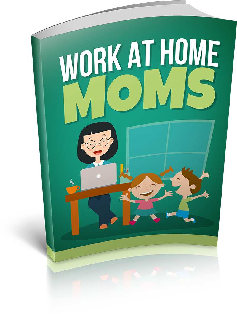 Work At Home Moms eBook