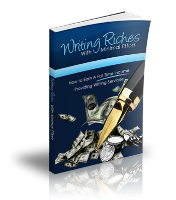 Writing Riches With Minimal Effort eBook