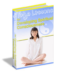 Yoga Lessons For Developing Spiritual Consciousness eBook