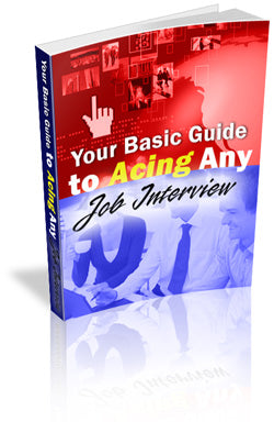 Your Basic Guide To Acting Any Job Interview eBook