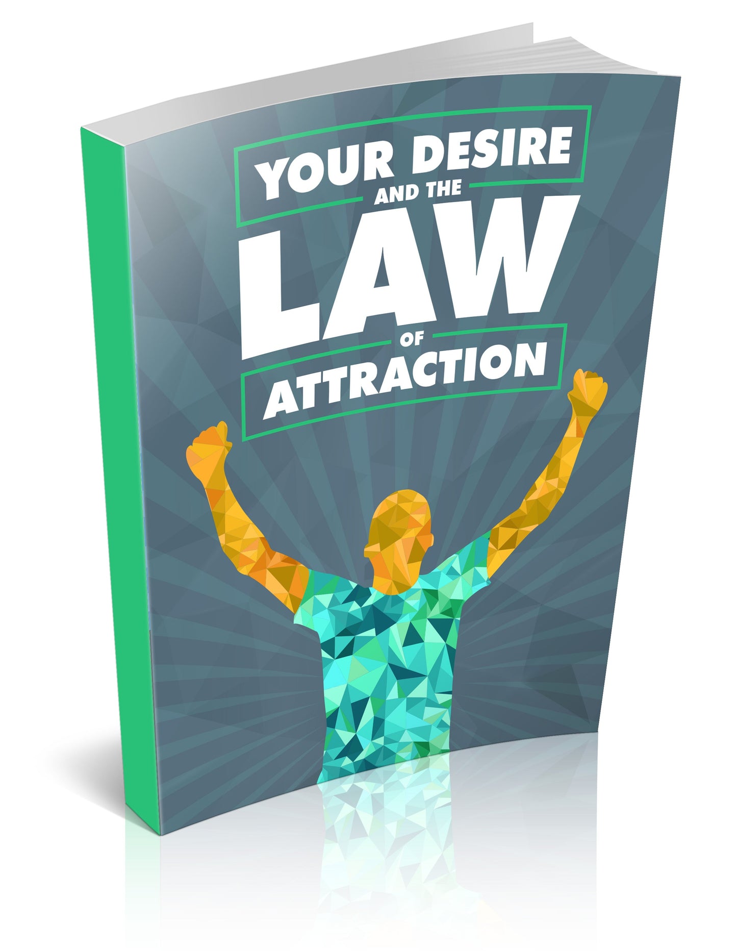 Your Desire and The Law Of Attraction eBook
