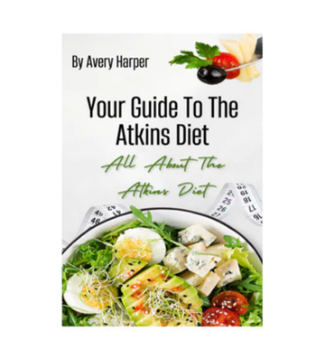 Your Guide To The Atkins Diet eBook